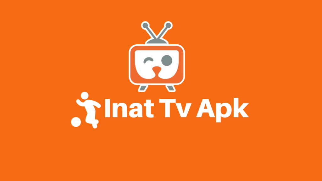 Inat Tv Apk Download Here Inat Tv Apk